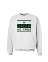 In Data We Trust Sweatshirt-Sweatshirts-TooLoud-White-Small-Davson Sales