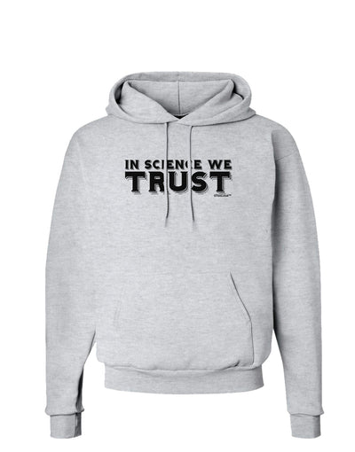 In Science We Trust Text Hoodie Sweatshirt-Hoodie-TooLoud-AshGray-Small-Davson Sales