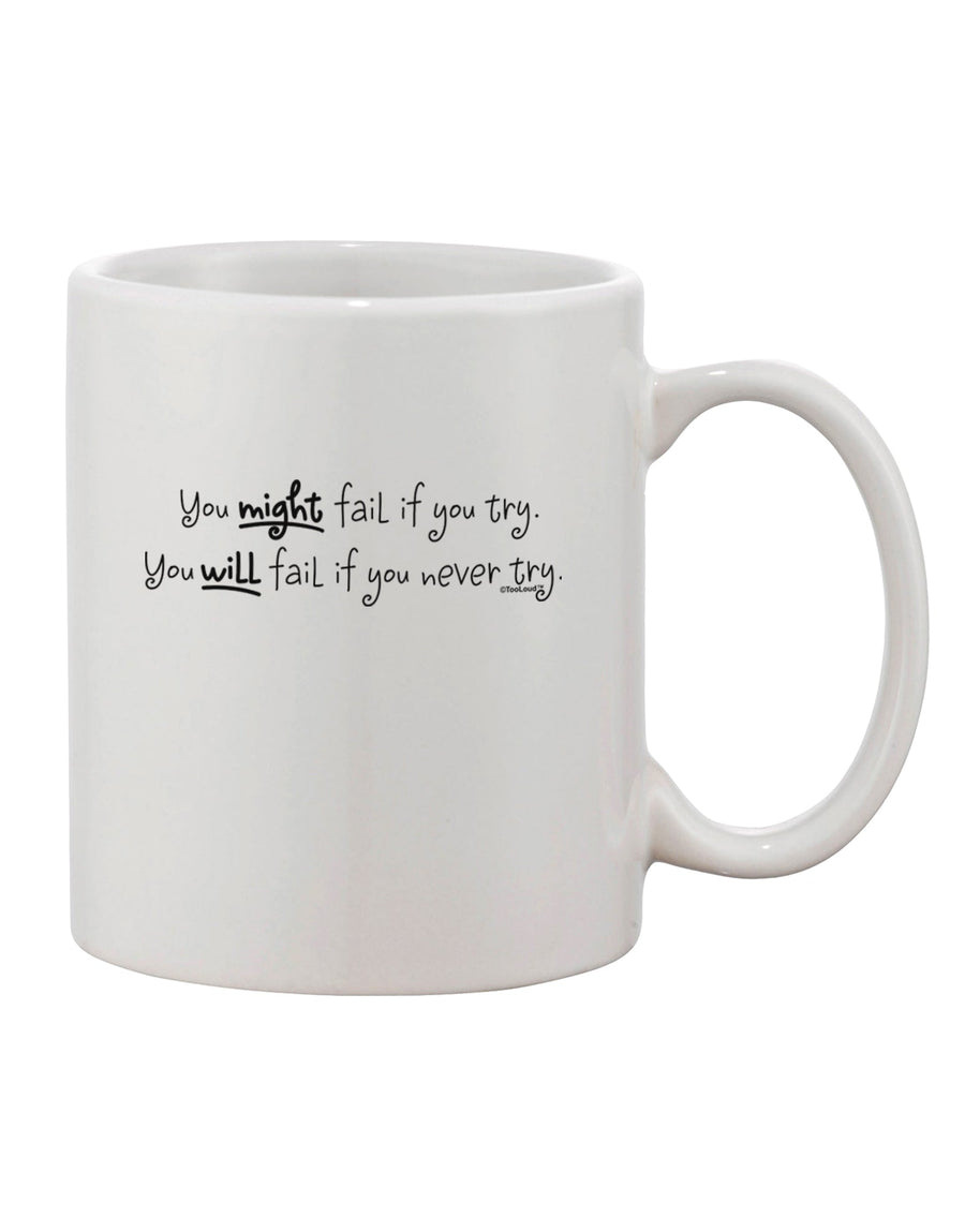 Inspirational Words Printed 11 oz Coffee Mug - Expertly Crafted for Success by TooLoud-11 OZ Coffee Mug-TooLoud-White-Davson Sales