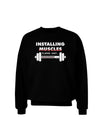 Installing Muscles Adult Dark Sweatshirt-Sweatshirts-TooLoud-Black-Small-Davson Sales