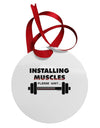 Installing Muscles Circular Metal Ornament-Ornament-TooLoud-White-Davson Sales