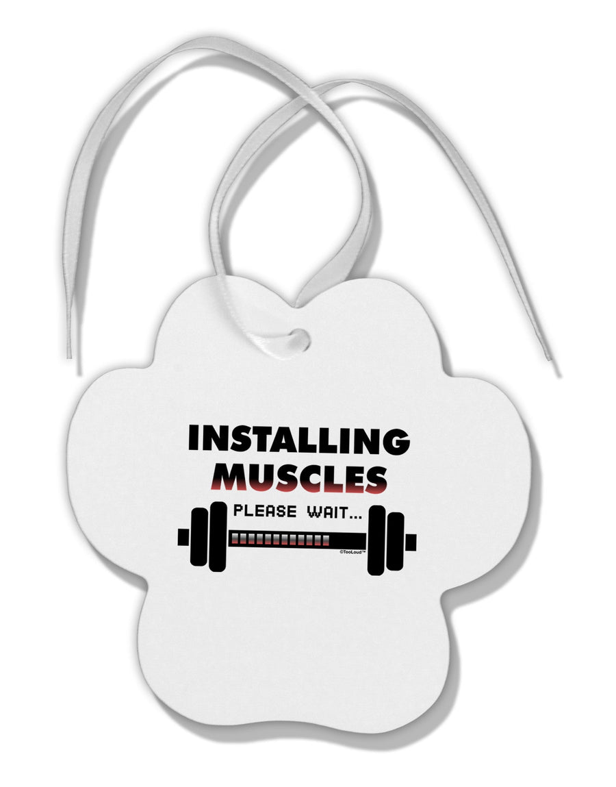 Installing Muscles Paw Print Shaped Ornament-Ornament-TooLoud-White-Davson Sales