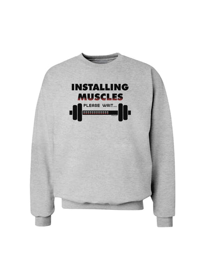 Installing Muscles Sweatshirt-Sweatshirts-TooLoud-AshGray-Small-Davson Sales