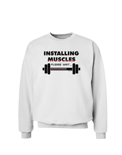 Installing Muscles Sweatshirt-Sweatshirts-TooLoud-White-Small-Davson Sales