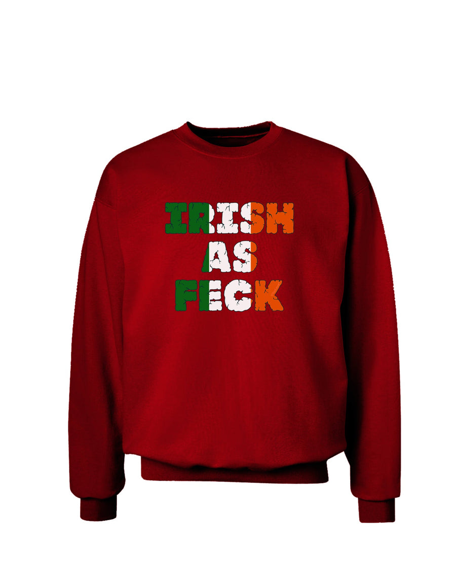 Irish As Feck Funny Adult Dark Sweatshirt by TooLoud