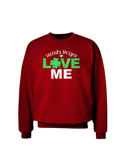 Irish Boys Love Me Adult Dark Sweatshirt-Sweatshirts-TooLoud-Deep-Red-Small-Davson Sales