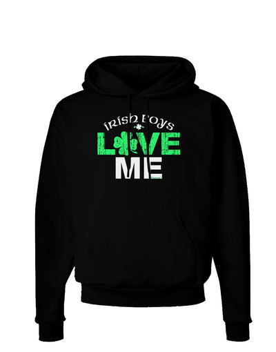 Irish Boys Love Me Dark Hoodie Sweatshirt-Hoodie-TooLoud-Black-Small-Davson Sales