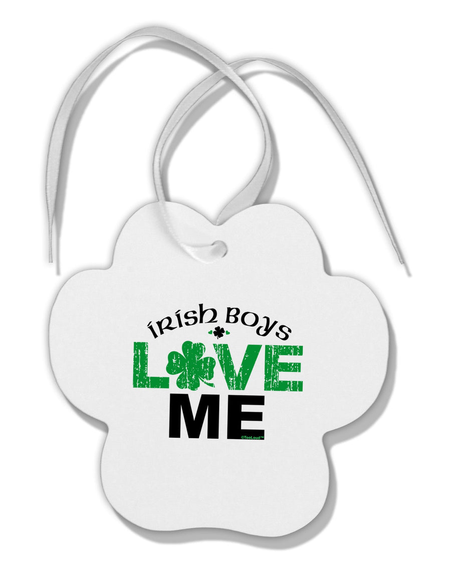 Irish Boys Love Me Paw Print Shaped Ornament-Ornament-TooLoud-White-Davson Sales