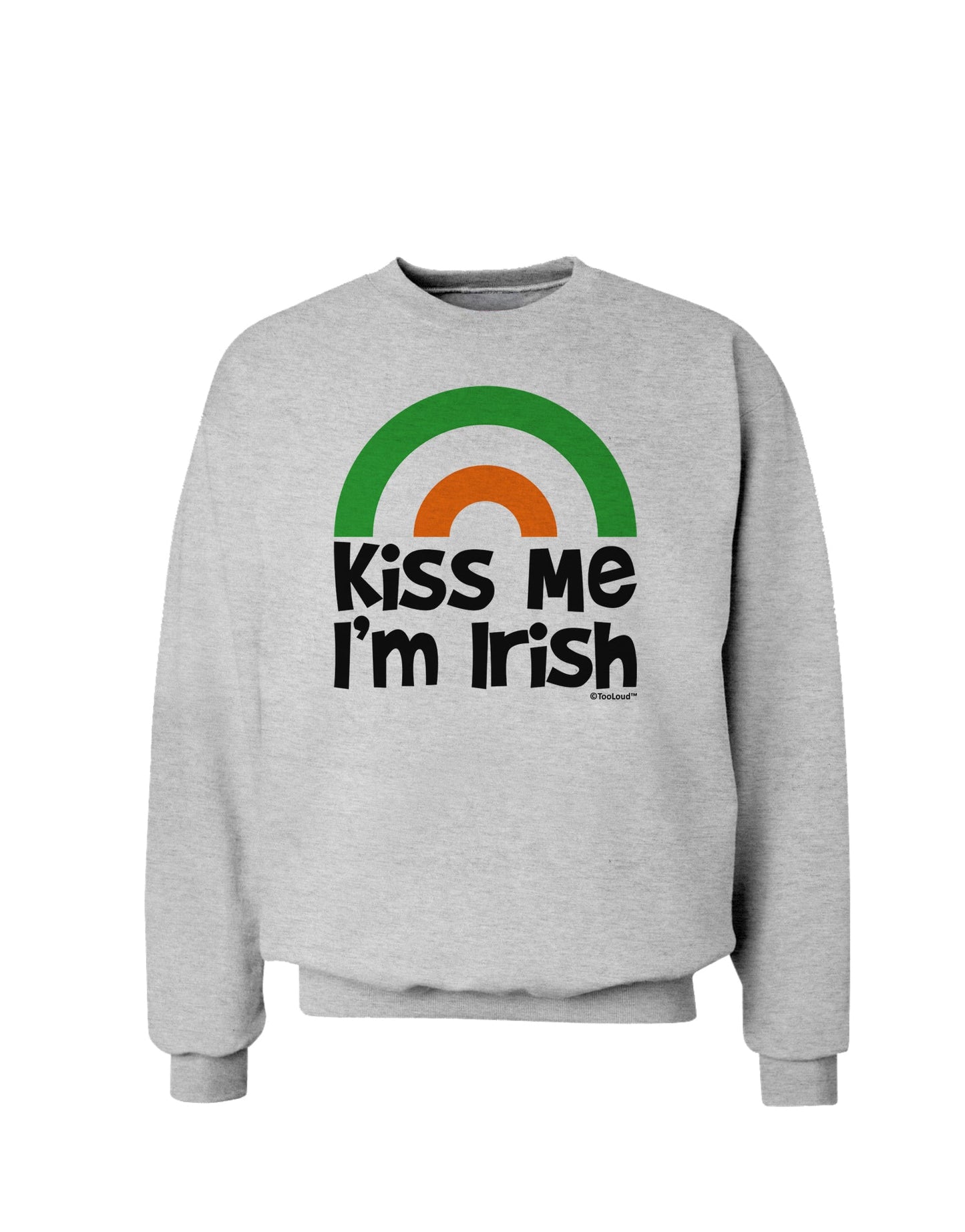 Irish Flag Rainbow - Kiss Me I'm Irish Sweatshirt by TooLoud-Sweatshirts-TooLoud-AshGray-Small-Davson Sales