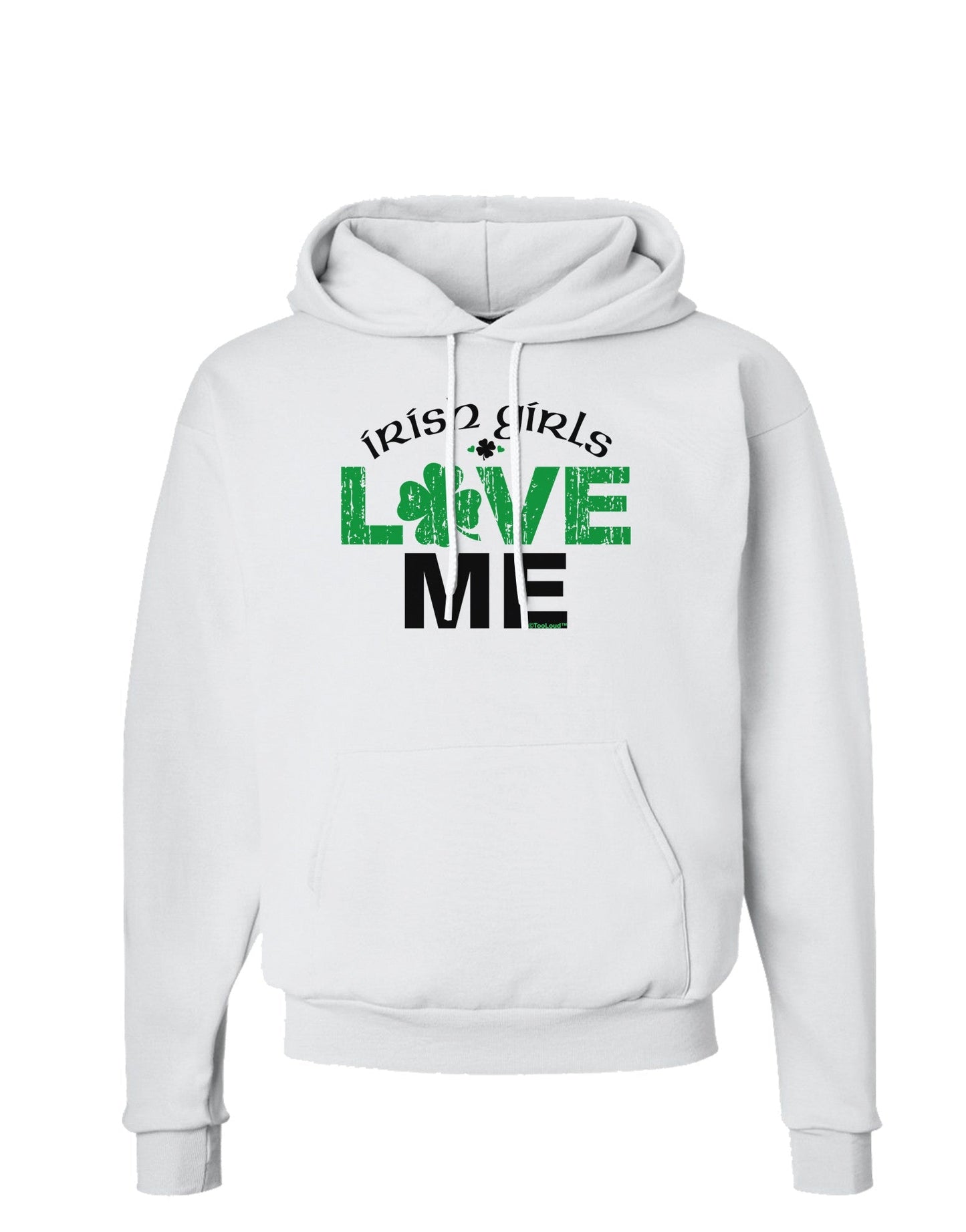 Irish Girls Love Me Hoodie Sweatshirt-Hoodie-TooLoud-White-Small-Davson Sales