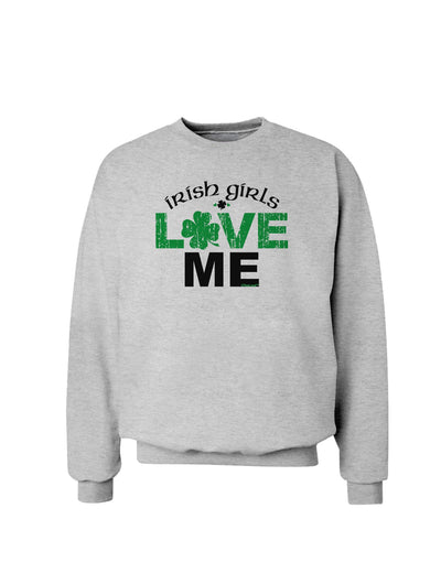 Irish Girls Love Me Sweatshirt-Sweatshirts-TooLoud-AshGray-Small-Davson Sales