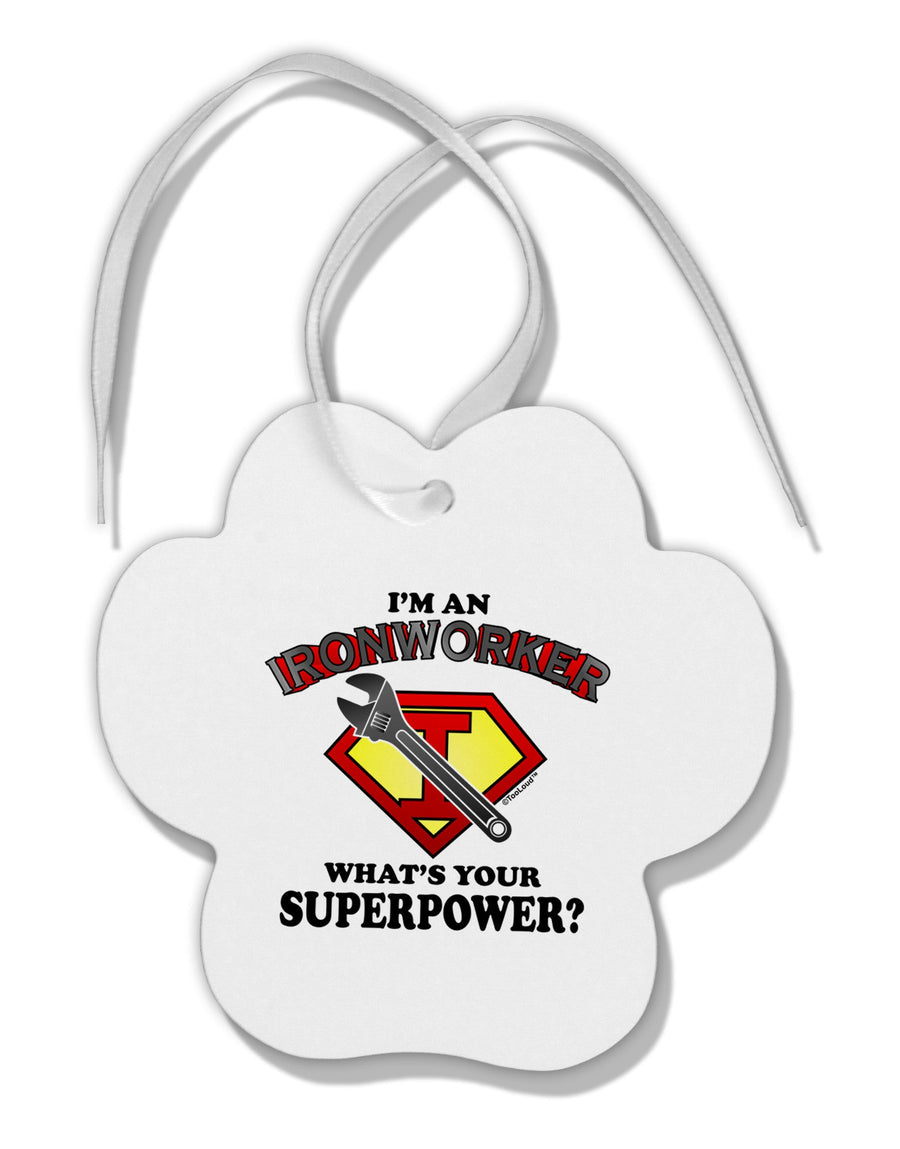 Ironworker - Superpower Paw Print Shaped Ornament-Ornament-TooLoud-White-Davson Sales