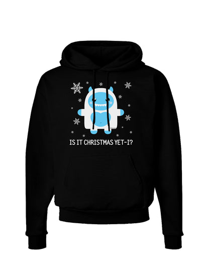 Is It Christmas Yet - Yeti Abominable Snowman Dark Hoodie Sweatshirt-Hoodie-TooLoud-Black-Small-Davson Sales