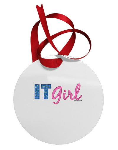 IT Girl Circular Metal Ornament by TooLoud-Ornament-TooLoud-White-Davson Sales