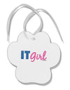 IT Girl Paw Print Shaped Ornament by TooLoud-Ornament-TooLoud-White-Davson Sales