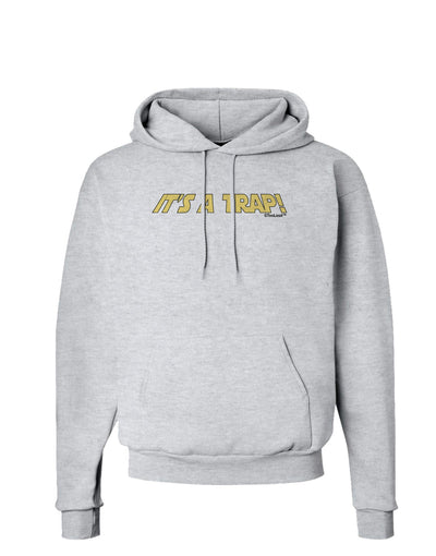 It is a Trap Hoodie Sweatshirt-Hoodie-TooLoud-AshGray-Small-Davson Sales