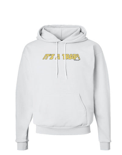 It is a Trap Hoodie Sweatshirt-Hoodie-TooLoud-White-Small-Davson Sales