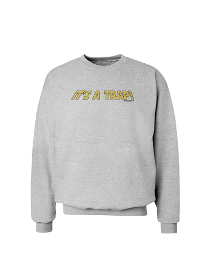 It is a Trap Sweatshirt-Sweatshirts-TooLoud-AshGray-Small-Davson Sales