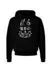 It Is What It Is Dark Hoodie Sweatshirt-Hoodie-TooLoud-Black-Small-Davson Sales