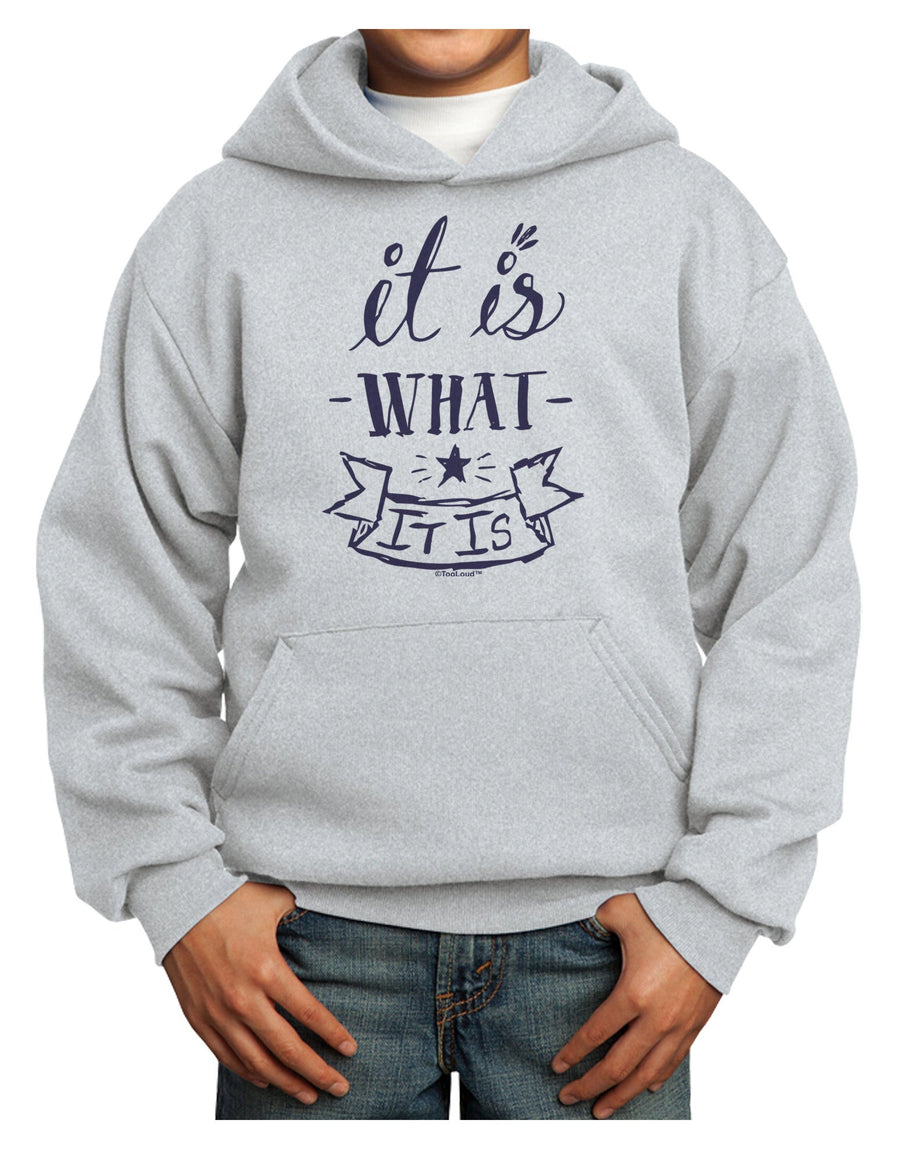 It Is What It Is Youth Hoodie Pullover Sweatshirt-Youth Hoodie-TooLoud-White-XS-Davson Sales