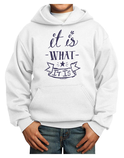 It Is What It Is Youth Hoodie Pullover Sweatshirt-Youth Hoodie-TooLoud-White-XS-Davson Sales