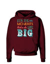 Itâ€™s the Little Moments that Make Life Big - Color Dark Hoodie Sweatshirt-Hoodie-TooLoud-Maroon-Small-Davson Sales