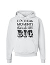 Itâ€™s the Little Moments that Make Life Big Hoodie Sweatshirt-Hoodie-TooLoud-White-Small-Davson Sales