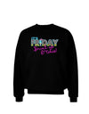 It's Friday - Drink Up Adult Dark Sweatshirt-Sweatshirts-TooLoud-Black-Small-Davson Sales