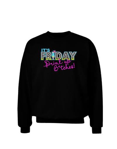 It's Friday - Drink Up Adult Dark Sweatshirt-Sweatshirts-TooLoud-Black-Small-Davson Sales