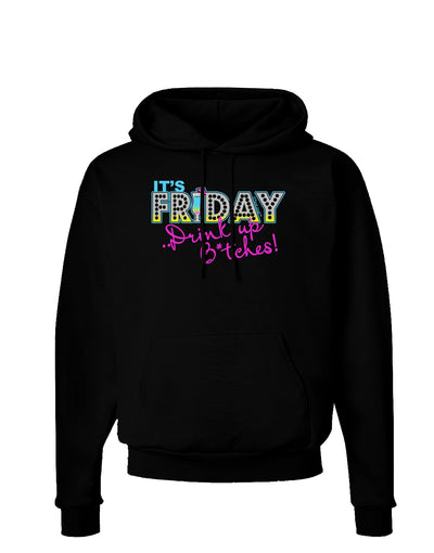 It's Friday - Drink Up Dark Hoodie Sweatshirt-Hoodie-TooLoud-Black-Small-Davson Sales