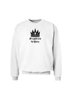 It's Good to be the Queen - Boss Day Sweatshirt-Sweatshirts-TooLoud-White-Small-Davson Sales