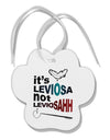 It's LeviOsa not LeviosAHH Paw Print Shaped Ornament-Ornament-TooLoud-White-Davson Sales