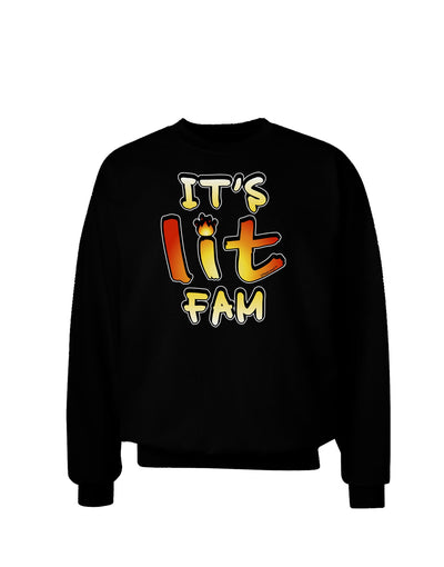 It's Lit Fam Adult Dark Sweatshirt-Sweatshirt-TooLoud-Black-Small-Davson Sales