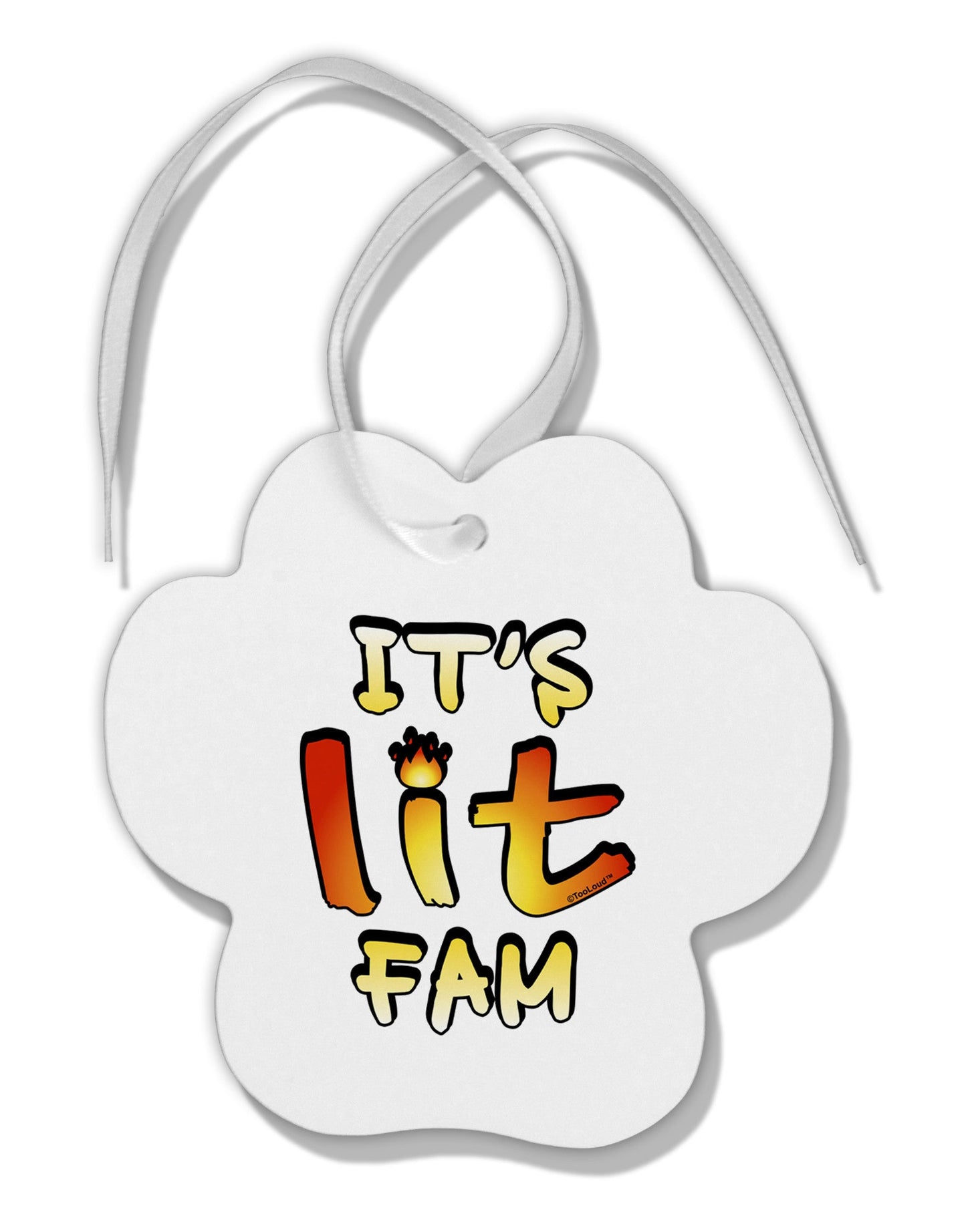 It's Lit Fam Paw Print Shaped Ornament-Ornament-TooLoud-White-Davson Sales