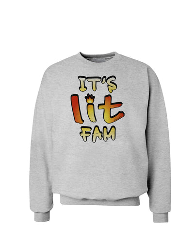 It's Lit Fam Sweatshirt-Sweatshirt-TooLoud-AshGray-Small-Davson Sales