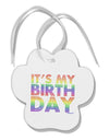 It's My Birthday - Candy Colored Dots Paw Print Shaped Ornament by TooLoud-Ornament-TooLoud-White-Davson Sales