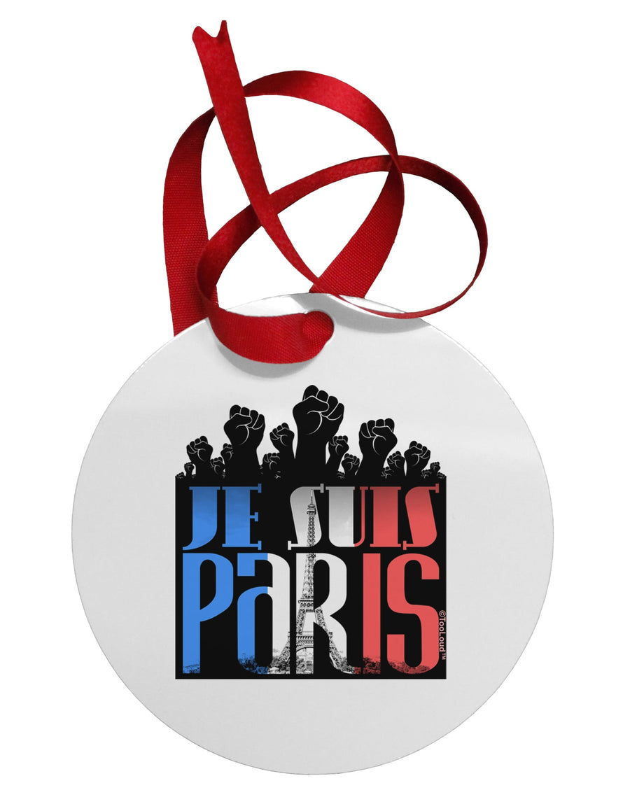 Je Suis Paris - Strong Circular Metal Ornament by TooLoud-Ornament-TooLoud-White-Davson Sales