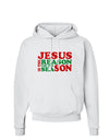 Jesus is the Reason for the Season Christmas Hoodie Sweatshirt-Hoodie-TooLoud-White-Small-Davson Sales