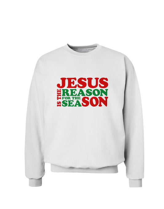 Jesus is the Reason for the Season Christmas Sweatshirt-Sweatshirts-TooLoud-White-Small-Davson Sales