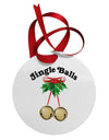 Jingle Balls with Text Circular Metal Ornament-Ornament-TooLoud-White-Davson Sales