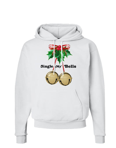 Jingle My Bells Hoodie Sweatshirt-Hoodie-TooLoud-White-Small-Davson Sales