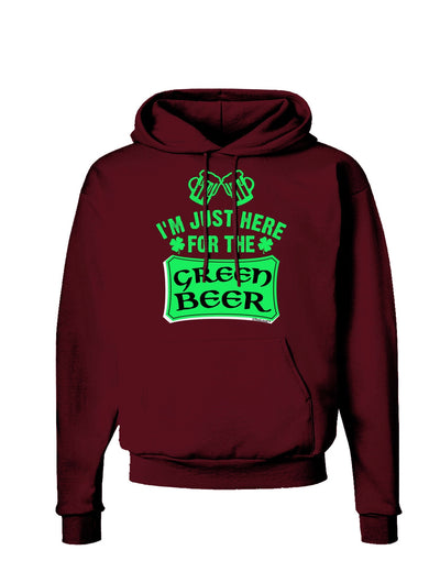 Just Here For The Green Beer Dark Hoodie Sweatshirt-Hoodie-TooLoud-Maroon-Small-Davson Sales