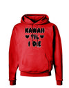 Kawaii Til I Die - Design Dark Hoodie Sweatshirt by TooLoud-Hoodie-TooLoud-Red-Small-Davson Sales