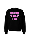 Kawaii Til I Die - Design - Magenta Adult Dark Sweatshirt by TooLoud-Sweatshirts-TooLoud-Black-Small-Davson Sales