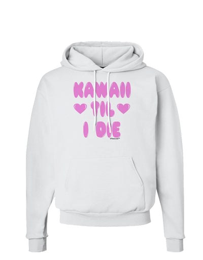 Kawaii Til I Die - Design - Magenta Hoodie Sweatshirt by TooLoud-Hoodie-TooLoud-White-Small-Davson Sales