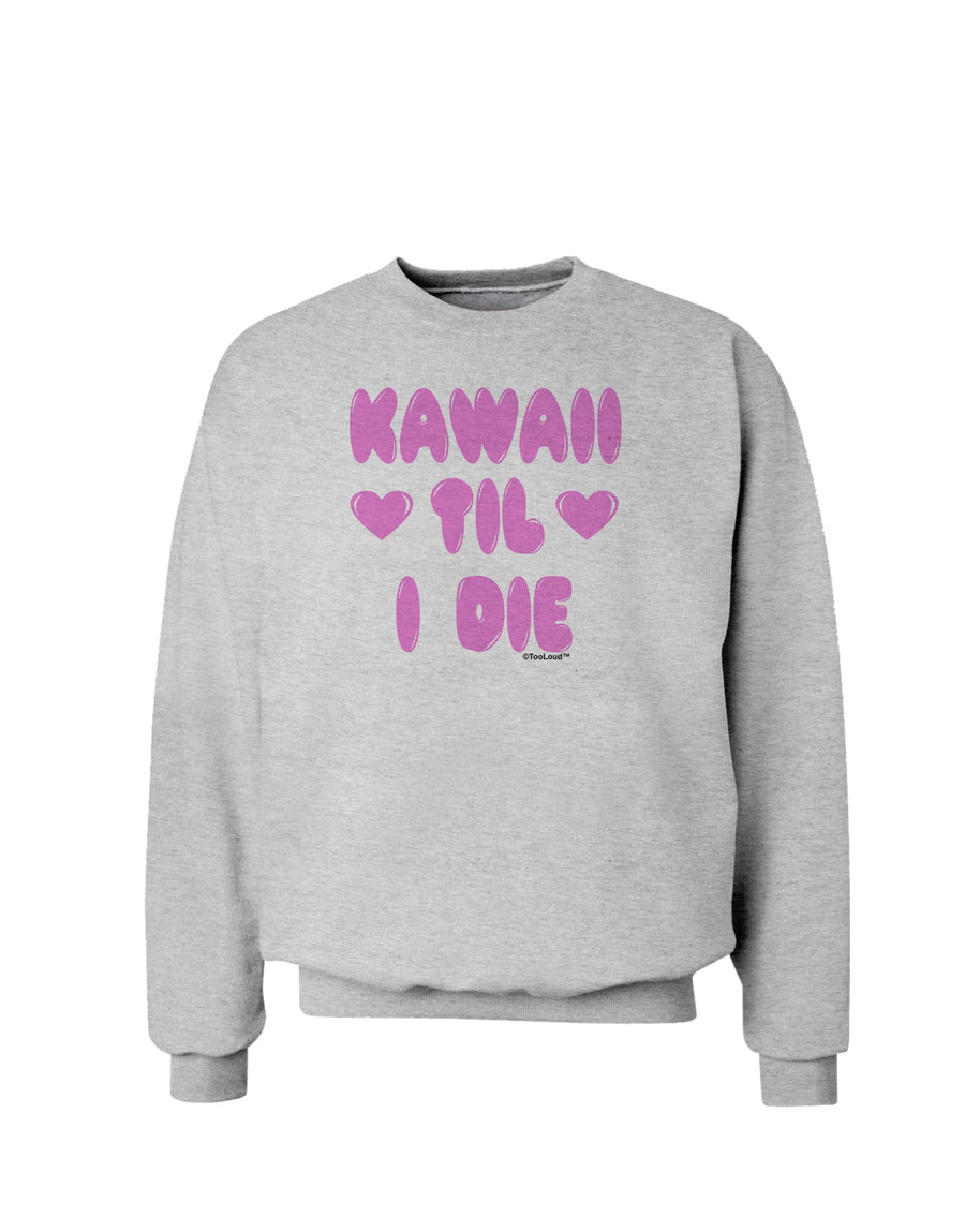 Kawaii Til I Die - Design - Magenta Sweatshirt by TooLoud-Sweatshirts-TooLoud-White-Small-Davson Sales