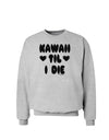 Kawaii Til I Die - Design Sweatshirt by TooLoud-Sweatshirts-TooLoud-AshGray-Small-Davson Sales