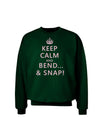 Keep Calm and Bend and Snap Adult Dark Sweatshirt-Sweatshirts-TooLoud-Deep-Forest-Green-Small-Davson Sales