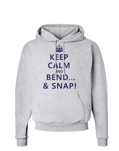 Keep Calm and Bend and Snap Hoodie Sweatshirt-Hoodie-TooLoud-AshGray-Small-Davson Sales