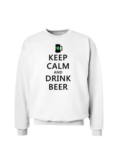 Keep Calm and Drink Beer St. Patrick's Day Sweatshirt-Sweatshirts-TooLoud-White-Small-Davson Sales